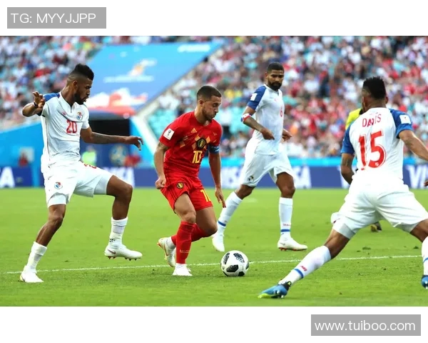 世界杯比利时对战巴拿马精彩赛果回顾与分析